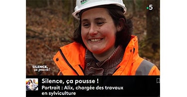 Portrait d’une Chargée des travaux en sylviculture diffusée sur France 5